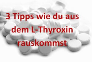 Raus Aus Dem L Thyroxin Ernahrung Bei Schilddrusenproblemen